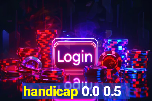 handicap 0.0 0.5