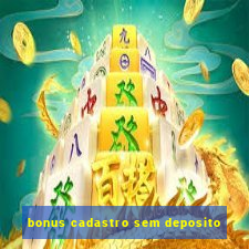 bonus cadastro sem deposito