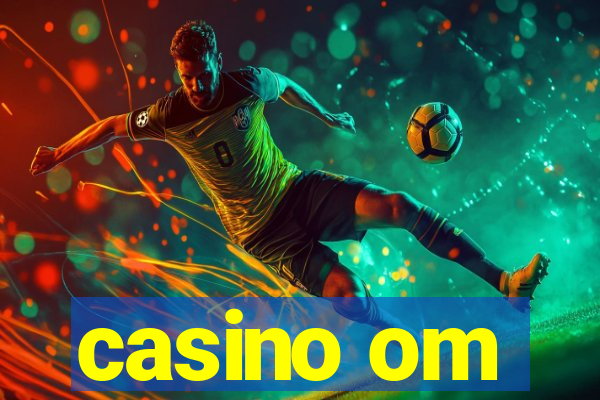 casino om