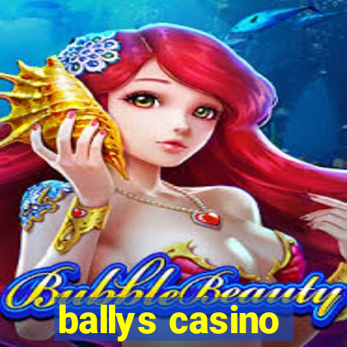 ballys casino