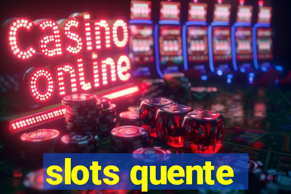 slots quente