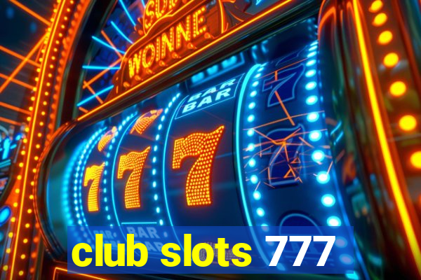 club slots 777