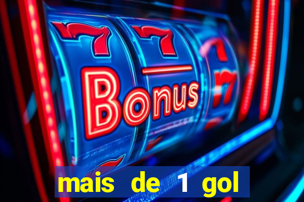 mais de 1 gol estrela bet