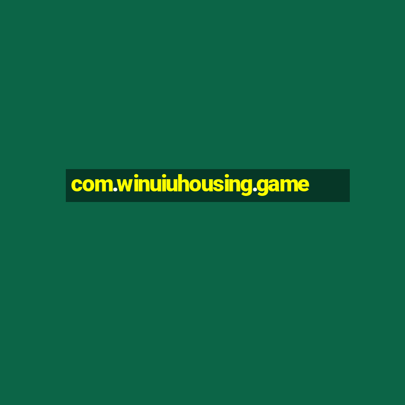 com.winuiuhousing.game