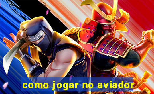 como jogar no aviador