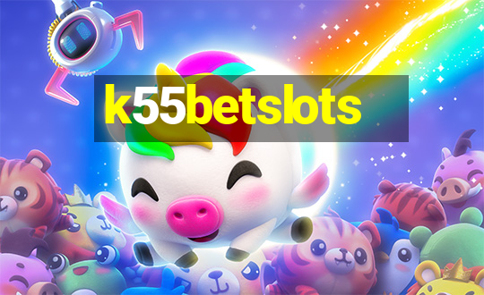 k55betslots