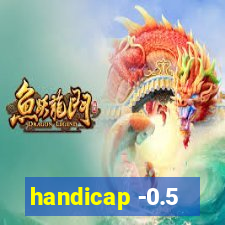 handicap -0.5