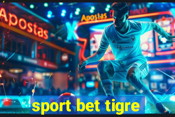 sport bet tigre