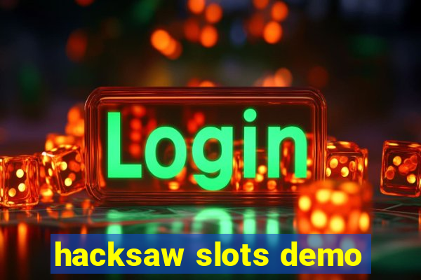 hacksaw slots demo