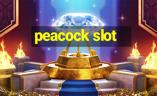 peacock slot