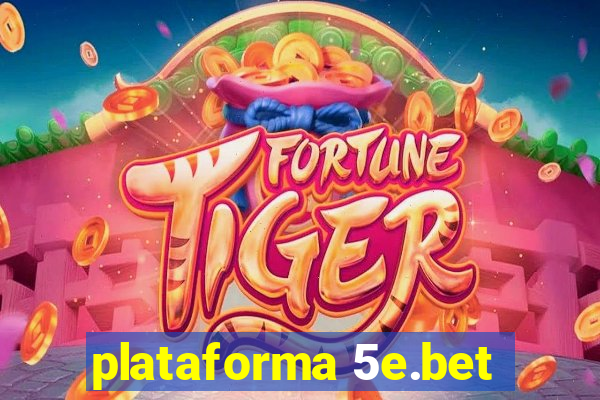 plataforma 5e.bet