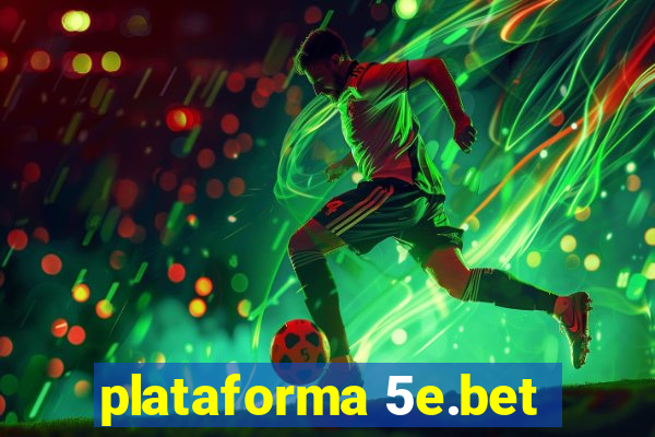 plataforma 5e.bet