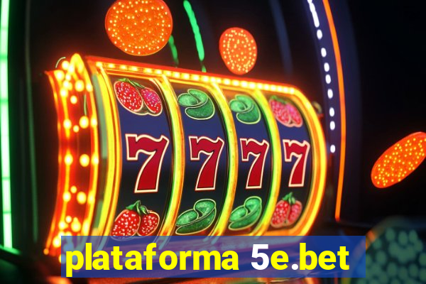 plataforma 5e.bet