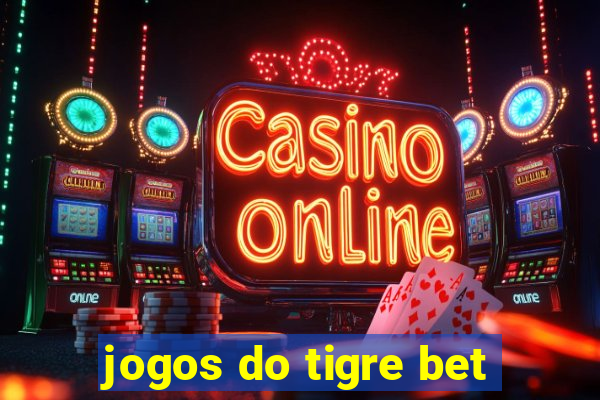 jogos do tigre bet