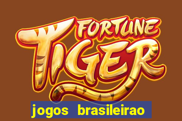 jogos brasileirao serie a