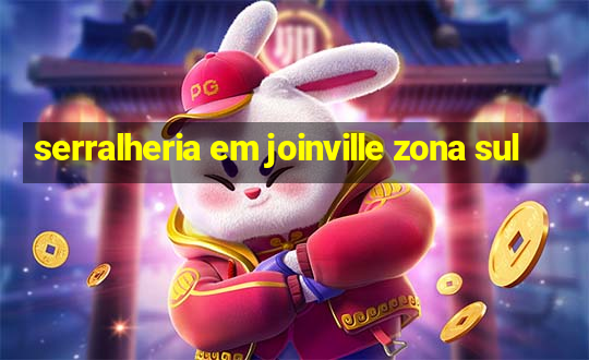 serralheria em joinville zona sul