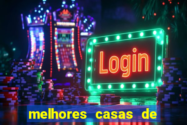 melhores casas de apostas casino