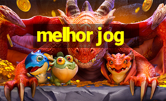 melhor jog