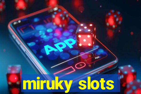 miruky slots