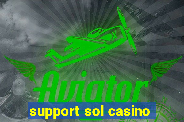 support sol casino