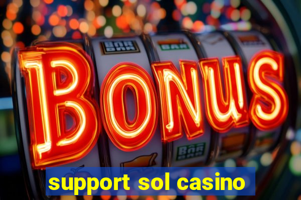 support sol casino