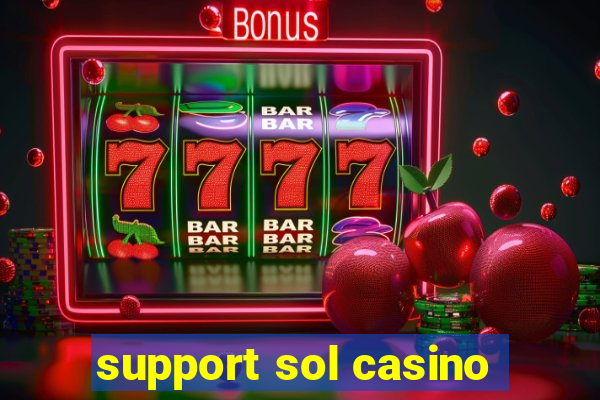 support sol casino