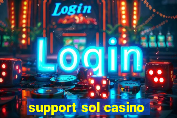 support sol casino