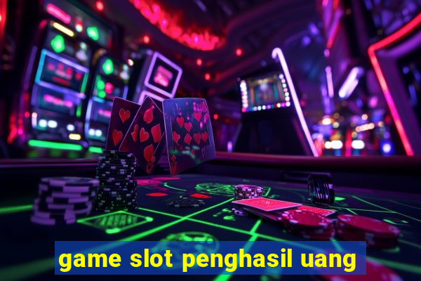 game slot penghasil uang