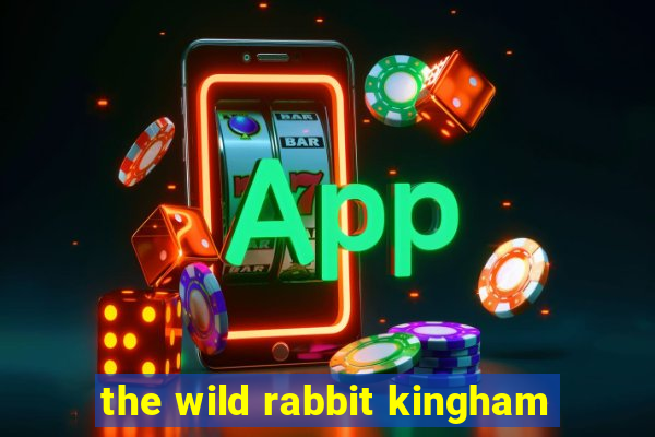 the wild rabbit kingham