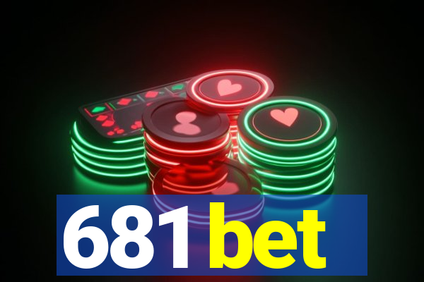 681 bet