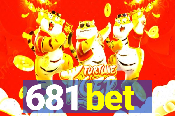 681 bet