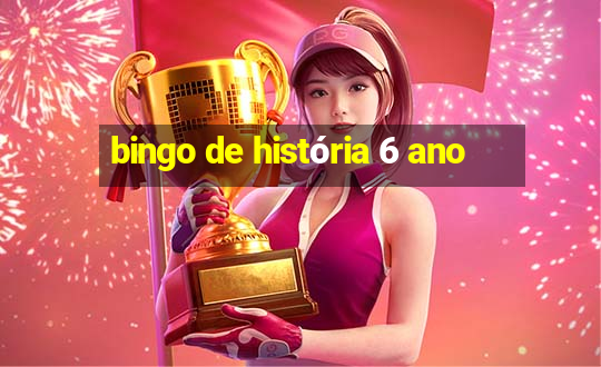 bingo de história 6 ano