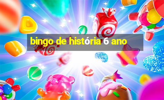 bingo de história 6 ano