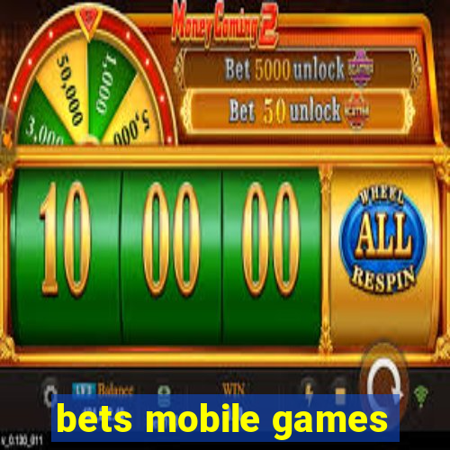 bets mobile games