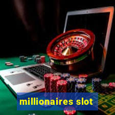 millionaires slot