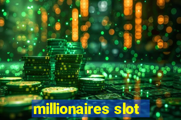 millionaires slot