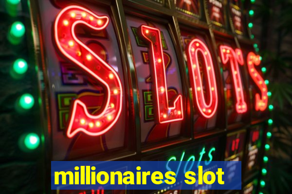 millionaires slot