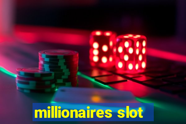 millionaires slot