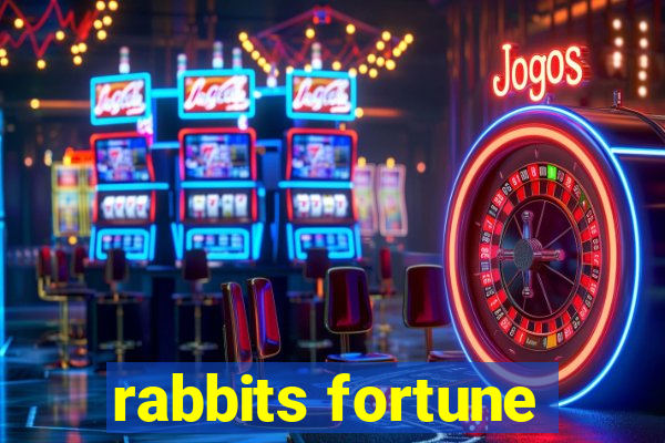 rabbits fortune