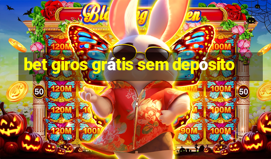 bet giros grátis sem depósito