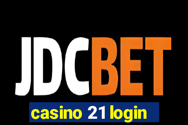 casino 21 login