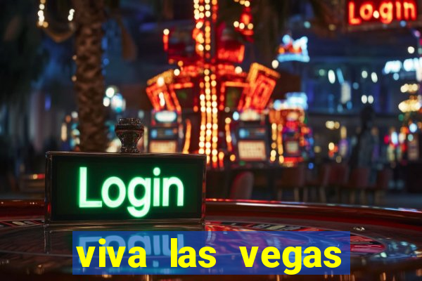 viva las vegas classic slot