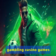 gambling casino games