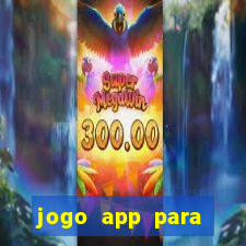 jogo app para ganhar dinheiro