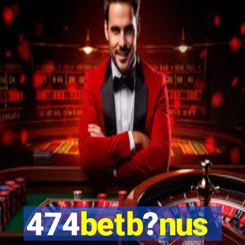 474betb?nus