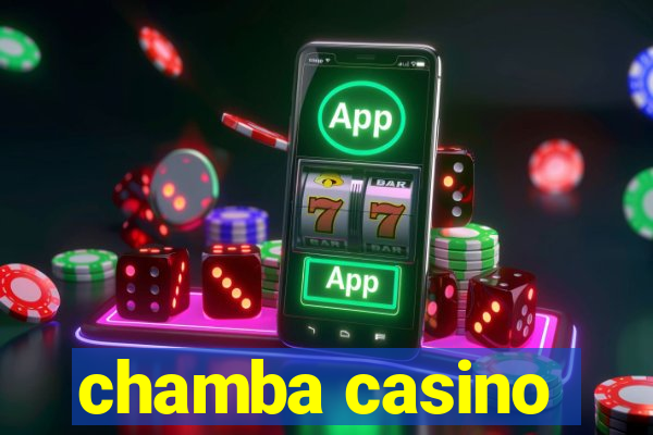 chamba casino