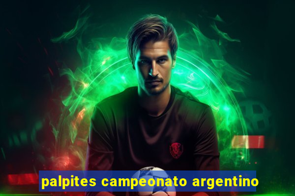 palpites campeonato argentino