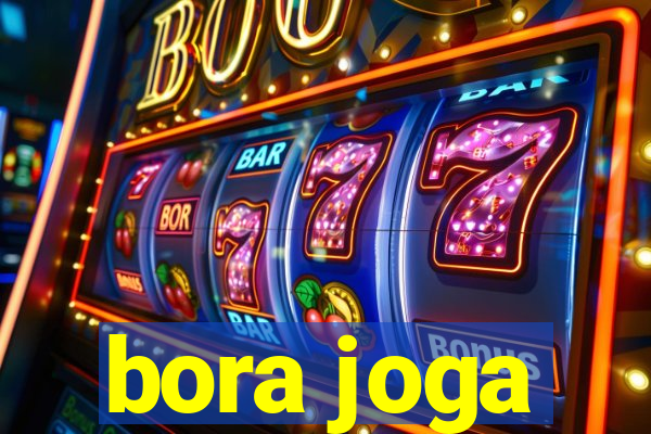 bora joga