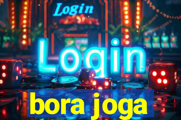 bora joga