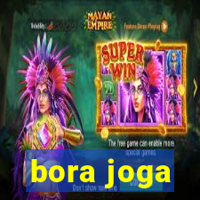 bora joga